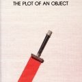 Фабула предмета = The Plot of an Odject